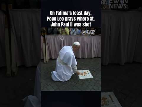 Pope Leo XIV Prays Where John Paul II Was Shot on Fatima Anniversary in St. Peter’s Square!